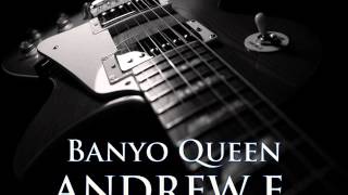 ANDREW E  Banyo Queen HQ AUDIO [upl. by Ybur]