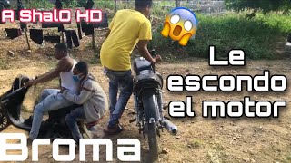 Broma a Shalo HD  Le Roban El Motor  mira su reacción 😅 [upl. by Yasmeen]