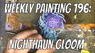 Weekly Painting 196 Testing Nighthaunt Gloom [upl. by Ahsikyt]