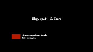 Elegy op 24  G Fauré PIANO ACCOMPANIMENT FOR CELLO [upl. by Airla]