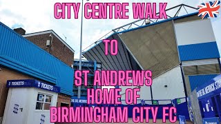 Birmingham City Centre Walk to Birmingham FC St Andrews [upl. by Leanor336]