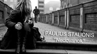 PAULIUS STALIONIS  quotNedovanokquot [upl. by March]