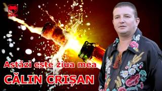 CALIN CRISAN  ASTAZI ESTE ZIUA MEA [upl. by Zora]