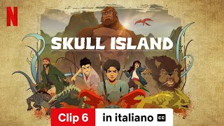 Skull Island Stagione 1 Clip 6 sottotitolato  Trailer in italiano  Netflix [upl. by Yehudi]