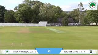 BurleyinWharfedale CC 1st XI v Tong Park Esholt CC 1st XI [upl. by Ruhtra]