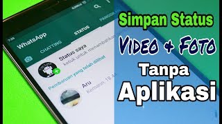 Cara Simpan Status Video amp Foto WhatsApp Tanpa Aplikasi Tambahan [upl. by Petie]