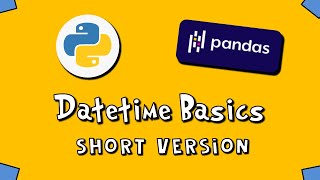 Pandas Datetime Basics  SV  7 [upl. by Nnaassilem660]