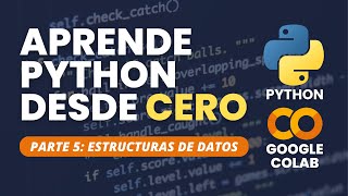 Listas Conjuntos Diccionarios y Tuplas  Estructuras de Datos  Aprende Python desde Cero parte 5 [upl. by Viviana]