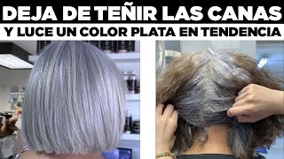 TIENES MUCHAS CANAS DEJA DE TEÑIRLO Y APLICA ESTE TONO PLATA EN SUPER TENDENCIA [upl. by Giltzow]