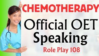 New OET Speaking Role Play 108  CHEMOTHERAPY oet oetspeaking [upl. by Eded]