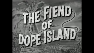 The Fiend of Dope Island 1960 [upl. by Ashbaugh]