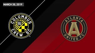 Columbus Crew SC vs Atlanta United FC  HIGHLIGHTS  March 30 2019 [upl. by Aaren]