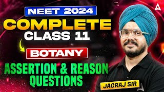 COMPLETE BOTANY CLASS 11  BOTANY ASSERTION AND REASON QUESTIONS  NEET 2024  BY JAGRAJ SIR [upl. by Nirehtak474]