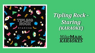 Tipling Rock  Staring  Karaoke  Instrumental [upl. by Esaertal939]