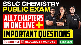 SSLC Public Exam  Chemistry  All 7 Chapters In One Live  Important Questions  Xylem SSLC [upl. by Bamford2]