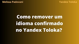 Como remover um idioma confirmado do Yandex Toloka [upl. by Nerrol400]