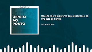 Receita libera programa para declaração do Imposto de Renda [upl. by Codi]