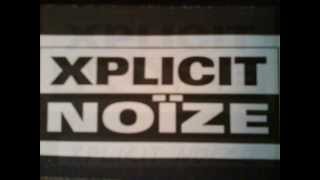 XPLICIT NOISEtapedemo full [upl. by Lyrahs739]