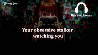 ASMR Your obsessive stalker watching you  Roleplay [upl. by Kendrick272]