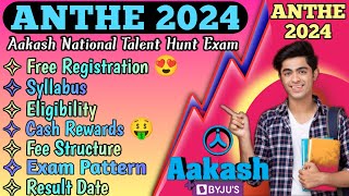 ANTHE 2024  Aakash National Talent Hunt Exam 2024  Full Details amp Analysis Syllabus amp Scholarship [upl. by Lhok961]