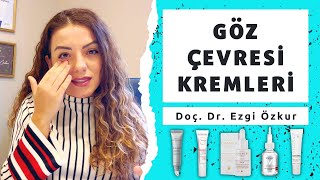 Göz Çevresi Bakımı ve Kremleri  Doç Dr Ezgi Özkur [upl. by Ahsiatal]