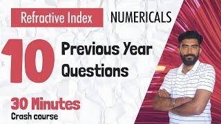 Are 30 minutes enough to revise Refractive Index Numericals WATCH THIS TODAY [upl. by Eyks]