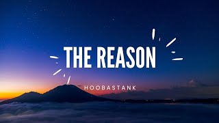 The Reason  Hoobastank Lyrics [upl. by Osmo]