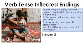 Verb Tense Inflected Endings  Lesson 3 [upl. by Lesde]