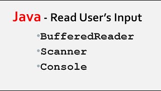 How to take input from user in Java using BufferedReader Scanner and Console [upl. by Earleen676]