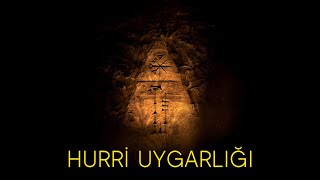 Hurri Uygarlığı [upl. by Eusassilem]