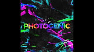 Tavish  Photogenic Official Audio [upl. by Inahpets]