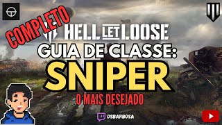 Guia de Classes  Como Jogar de SNIPER  Hell Let Loose  DsBarbosa [upl. by Enyamrahc]