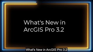 Whats New in ArcGIS Pro 32 [upl. by Ahsirkal]