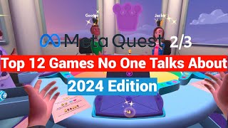 Top 12 Meta  Oculus Quest 2  3  3s Games No One Ever Talks About  2024 Edition [upl. by Einattirb662]