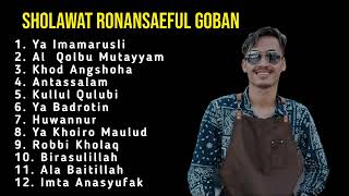 SHOLAWAT RONANSAEFUL GOBAN  FULL ALBUM‼️ [upl. by Penn]