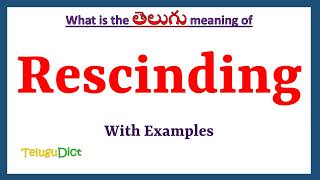 Rescinding Meaning in Telugu  Rescinding in Telugu  Rescinding in Telugu Dictionary [upl. by Prudie]