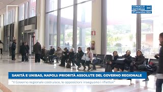 SANITÀ E UNIBAS NAPOLI PRIORITÀ ASSOLUTE DEL GOVERNO REGIONALE [upl. by Arrait]