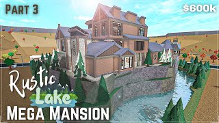 Bloxburg  Rustic Lake Mega Mansion  Build Part 34 Roblox [upl. by Eema801]