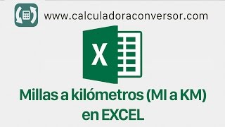 Pasar MILLAS A KILÓMETROS en Excel  MI a KM [upl. by Malvia]