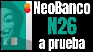 N26 🕵️ponemos a prueba este neobanco y su cuenta sin comisiones N26 Estandar tudineroanonimo [upl. by Aikat]