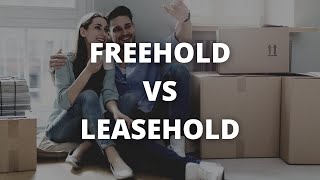 Freehold Vs Leasehold Properties  Whats The Difference [upl. by Derdlim]