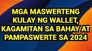 MGA MASWERTENG KULAY NG WALLET KAGAMITAN SA BAHAY AT PAMPASWERTE SA 2024💵 [upl. by Nnylarak673]