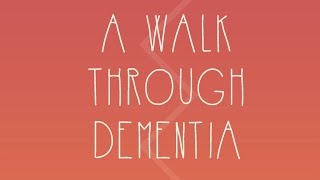 A Walk Through Dementia  Launch film [upl. by Ecnerret]