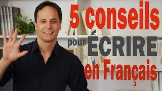 5 Conseils pour Écrire en Français [upl. by Chatwin]