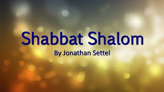 Shabbat shalom  Jonathan Settel [upl. by Rainger]