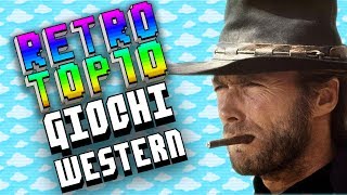 RetroTop10  Giochi Western [upl. by Brenden]