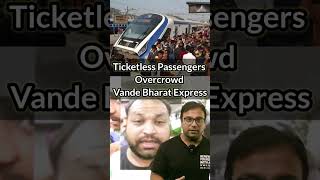 Ticketless passengers overcrowd Vande Bharat Express in Lucknow [upl. by Nicki]