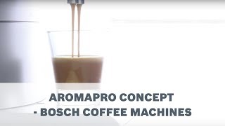 AromaPro Concept  Bosch Verocafe LattePro amp VeroAroma [upl. by Kingston]