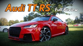 2018 Audi TT RS Coupe Full Review [upl. by Allrud]