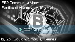 Facility of Nightmares Crazy FE2 Community Maps OST [upl. by Auberon]